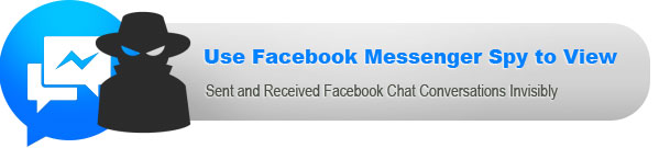 Facebook Messenger Spy Helps You Spy Both-sides Facebook Chat Conversations