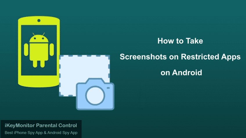 How to Take Screenshots on Restricted Apps on Android