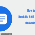 How to Back Up SMS Messages on Android