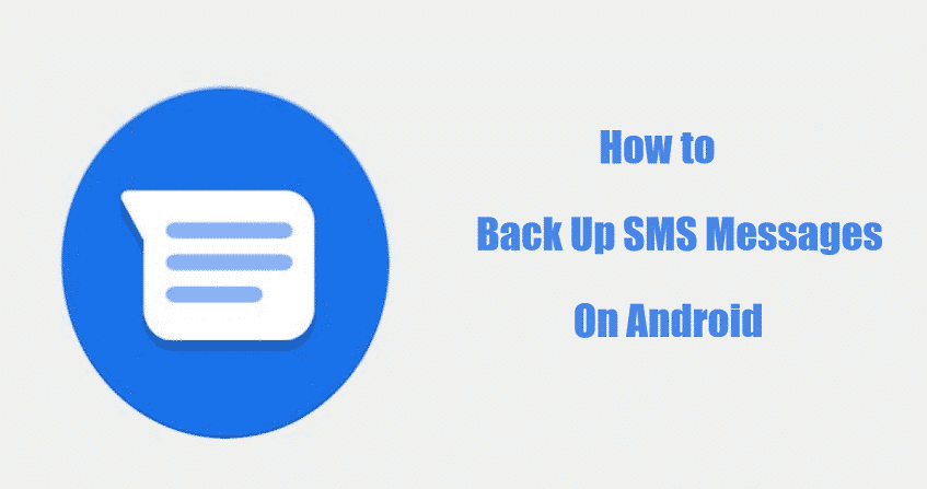 How to Back Up SMS Messages on Android