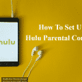 How To Set Up Hulu Parental Controls